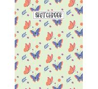 Sketchbook: Pretty Outer Butterfly Butterfly Sketchbook For Boys And Girls Blank Paper For Drawing Doodling Learning Practice Drawing And Doodling