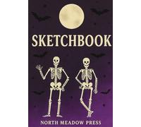 SKETCHBOOK - Skeletons: A 6x9 Halloween Sketchbook with Spooky Moon & Skeleton Design
