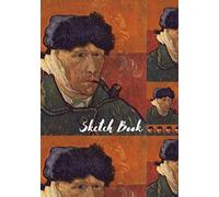 Sketchbook: Van Gogh Sketchbook For Art Lovers, Softcover 7x10 Inches Motivational & Inspirational Sketch Pad For Drawing, Writing Or Sketching For Creative Artists 100 Pages - Quote On The Back Cover