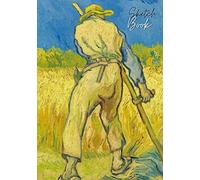 Sketchbook: Vincent Van Gogh Softcover Sketch Book For Creative Artists 7x10 Inches Impressionism & Inspirational Sketch Pad For Drawing, Writing Or Sketching For Van Gogh Lovers Quote On The Back