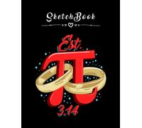 Sketchbook: Wedding Pi Day Wedding Math Lover Engagement 314 March 14th 8in X 11in Happy Wedding Sketchbook Beautiful Gift