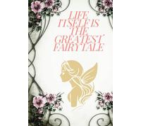 Sketchbook with Life is the Greatest Fairytale Cover: for all artist's drawings and doodles