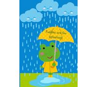 Sketchbook with Puddles Are For Splashing Cover: for all artist's drawings and doodles
