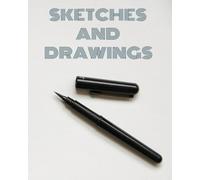 Sketches And Drawings: Black Pen On Simple Background Notebook. For That Creative Artist In Your Life. Makes A Great Gift. 100 Pages. 8x10 Inch.