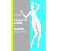Sketches And Templates: A Sketchbook With Sketchy Female Figures Templates. More Than 20 Female Normal And Expressive Dance Poses. Ideal For Character Designers And Fashion Artists.