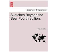 Sketches Beyond The Sea. Fourth Edition.