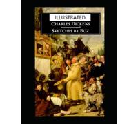 Sketches by Boz Illustrated