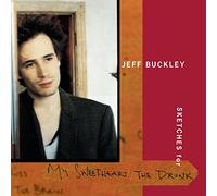 Jeff Buckley – Sketches for My Sweetheart Drunk
