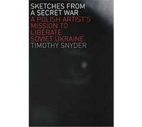 Sketches from a Secret War Timothy Snyder (Auteur)