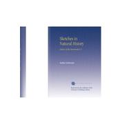 Sketches in Natural History: History of the Mammalia V.1