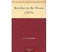 Sketches in the House
