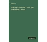 Sketches of a Summer Trip to New York and the Canadas