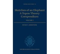 Sketches of an Elephant: A Topos Theory Compendium