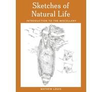 Sketches of Natural Life: Introduction to the Miscellany