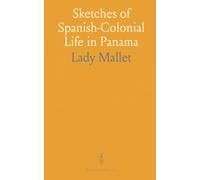 Sketches of Spanish-Colonial Life in Panama