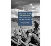 Sketches of the Criminal World: Further Kolyma Stories