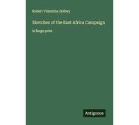 Sketches of the East Africa Campaign: in large print