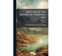 Sketches of the History of Christian Art