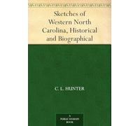 Sketches of Western North Carolina, Historical and Biographical