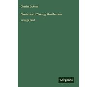 Sketches of Young Gentlemen: in large print