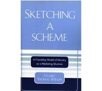 Sketching a Scheme Stuart Thomas Wilson (Auteur)