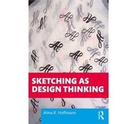 Sketching as Design Thinking by Alma R. Hoffmann Alma R. Hoffmann (Auteur)