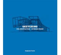 Sketching – Pour l'architecture et le design d'intérieur