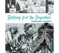 Sketching from the Imagination: Character Concepts