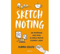 Sketchnoting Comment présenter vos idées à l'aide de dessins et de graphiques simples Joanna Celusta (Buch auf Polnisch)