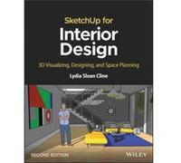 SketchUp for Interior Design by Lydia Sloan Cline Lydia Sloan Cline (Auteur)