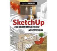 Sketchup - Pour Les Architectes D'intérieur Et Les Décorateurs