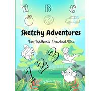 Sketchy Adventures: A Sketch Pad for Everyday Fun and Learning, where tiny hands create big arts-Draw, Doodle, and Dream-One Page at a Time