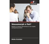 Skeuomorph o flat?: Metafore nel design dell'interfaccia e loro impatto sull'esperienza utente