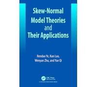 Skew-Normal Model Theories and Their Applications