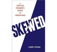 Skewed by Larry Atkins Inconnu (Auteur)