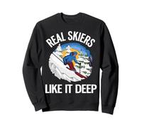 Ski Alpin Freeride Amusant Les Vrais skieurs Aiment ça Profond Sweatshirt