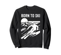 Ski Born to Ski Design Skier Sweatshirt