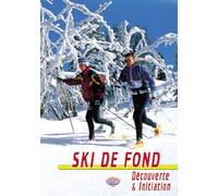 Ski de fond : Découverte et initiation