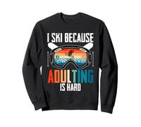 Ski De Fond Sport d'hiver Adulting is Hard Sweatshirt