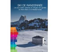 Ski de randonnee - du mont-blanc a la mediterranee Shams Eybert-Berard (Auteur)