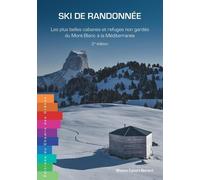 Ski de randonnée: Les plus belles cabanes du Mont Blancà la Méditerranée