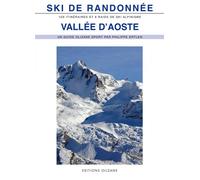 Ski de randonnee vallee d'aoste 109 itinéraires et 6 raids de ski alpinisme - Philippe Ertlen - Olizane Eds - broché - Guide