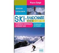 Ski de randonnees pyrenees centrales versant sud snow et raquettes - PIERRE SATGE - Cite 4 - broché - Guide