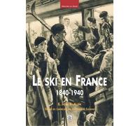 Ski en France 1840-1940 (Le)