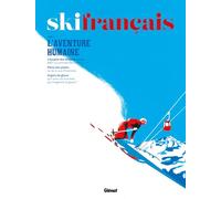 Ski français - Tome 04: L'aventure humaine