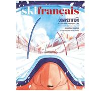 Ski français - Tome 05: Compétition