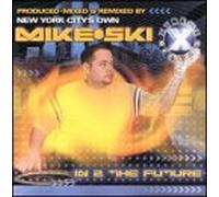 Ski, Mike - in 2 The Future