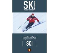 Ski Training Conditioning: Il metodo Tana delle Tigri per la preparazione atletica dello sci
