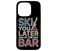 Ski You Later at The Bar Skieur Chalet Apres Ski Coque pour iPhone 14 Pro