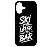 Ski You Later at The Bar Skieur Chalet Apres Ski Coque pour iPhone 17